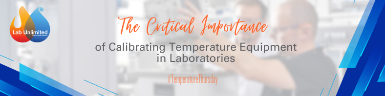 The importance of calibrating temperature equipment